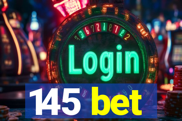 145 bet